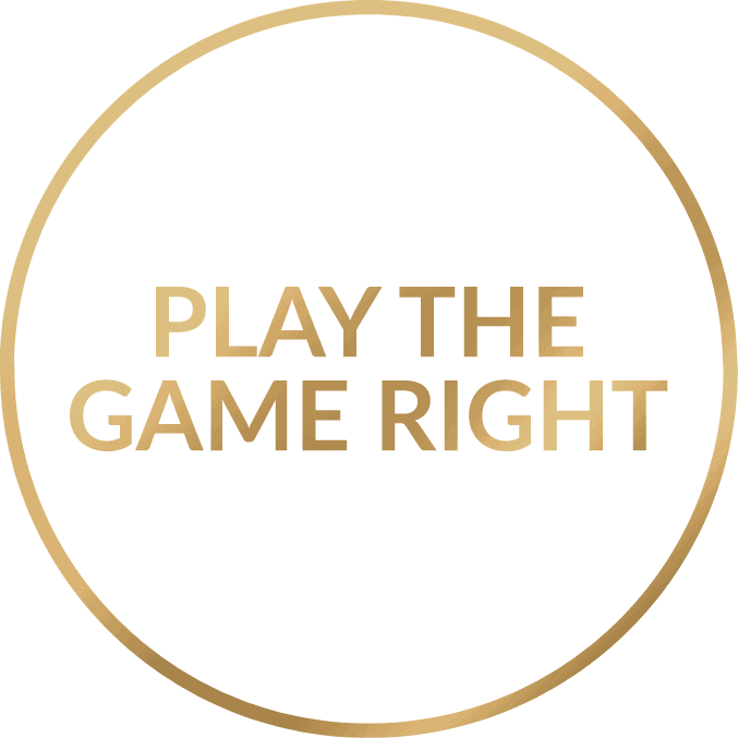 Play the game right